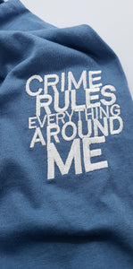 "CRIME RULES EVERYTHING AROUND ME" TSHIRT